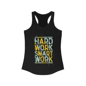 Hard Work Smart Work Racerback Tank Top Tee