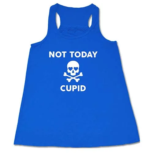 Not Today Cupid Shirt