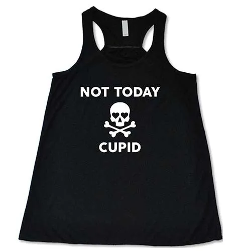 Not Today Cupid Shirt