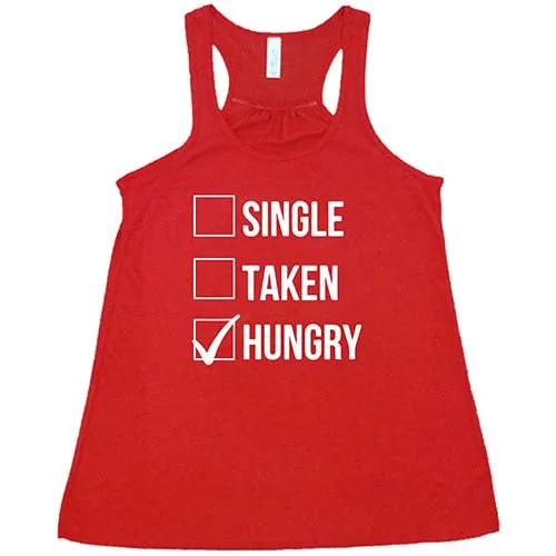 Single Taken Hungry Shirt